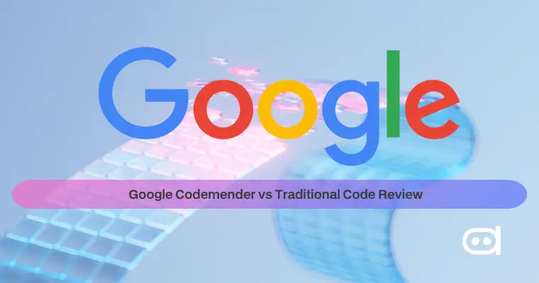 Google Codemender vs Traditional Code Review