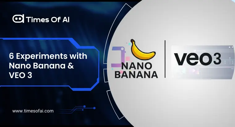 6 Experiments with Nano Banana & VEO 3