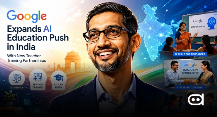 Google-Expands-AI-Education-Push-in-India-With-New-Teacher-Training-Partnerships