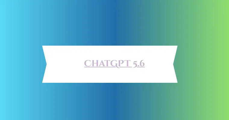 OpenAI’s Next Model GPT 5.6 Explained and How it Scales Against Claude Fable 5