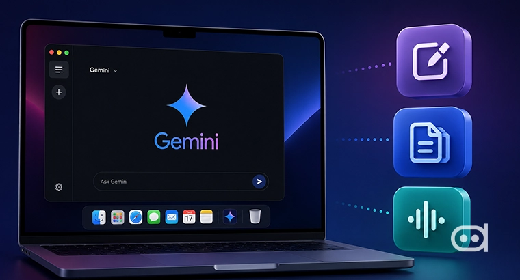 Google Gemini Desktop App for macOS is Testing 3 New Features